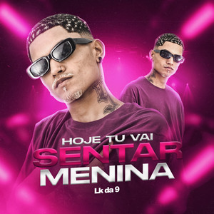 Hoje Tu Vai Sentar Menina (Explicit)