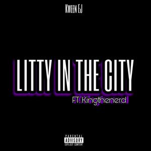 Litty In The City (Explicit)