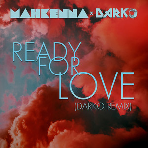 Ready for Love (Darko Remix)
