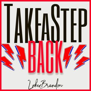 Take A Step Back