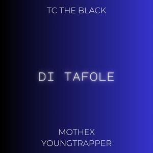 Di Tafole (feat. Mothex Youngtrapper) [Explicit]