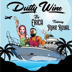 Dutty Wine, Pts. 1 & 2(feat. Mike Royal) (Explicit)