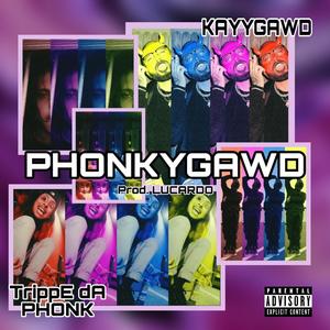 PHONKYGAWD (Explicit)