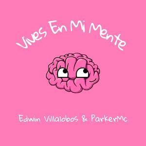 Vives En Mi Mente (feat. Parker Mc) [Explicit]