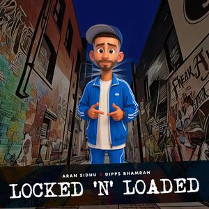 Locked 'N' Loaded (feat. Dipps Bhamrah)