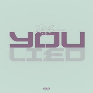 You Lied (Explicit)