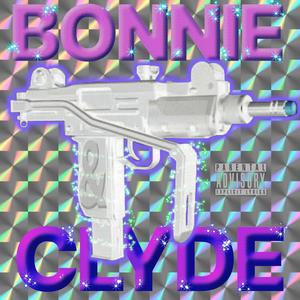 BONNIE & CLYDE (Explicit)