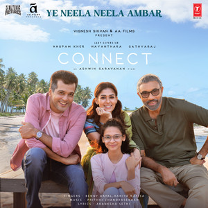 Ye Neela Neela Ambar (From "Connect")