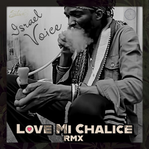 Love Mi Chalice (Remix)
