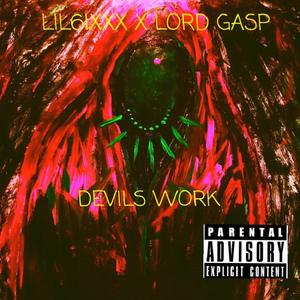 DEVILS WORK(feat. Lord Gasp) (Explicit)