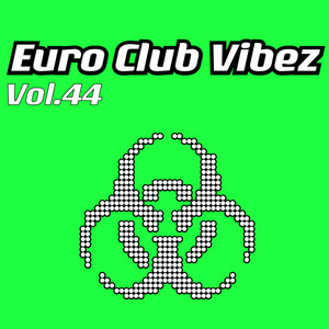 Euro Club Vibez, Vol. 44