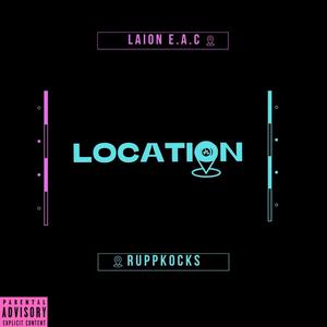 Location (feat. Laion EAC)