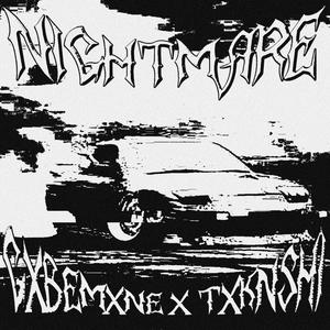 NIGHTMARE (feat. TXKNSHI) (Explicit)