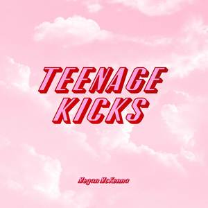 Megan McKenna - Teenage Kicks