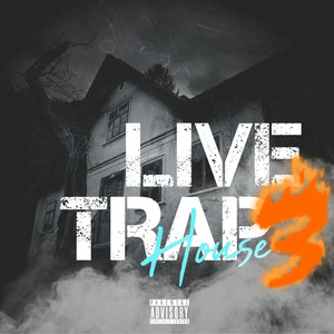 Live Trap House 3 (Explicit)