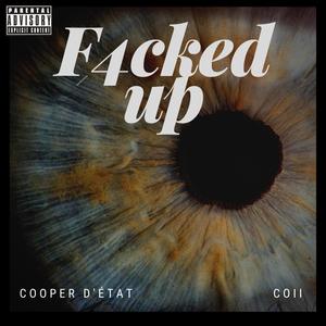 F4cked Up (feat. COII) [Explicit]