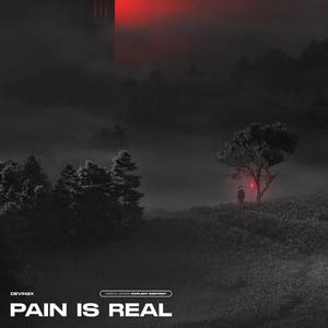 Pain Is Real (Explicit)
