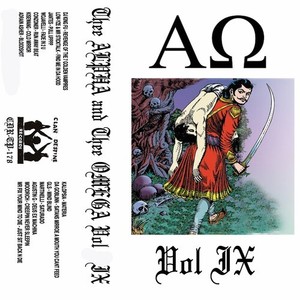 Thee Alpha And Thee Omega, Vol. IX (Explicit)