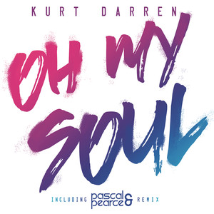 Oh My Soul (Pascal & Pearce Remix)