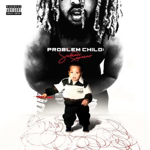 Problem Child (Explicit)