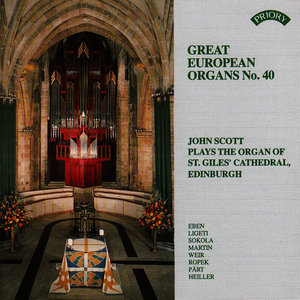 Great European Organs No.40: St Giles Cathedral, Edinburgh