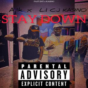 Stay Down (feat. LilCj Kasino) [Explicit]