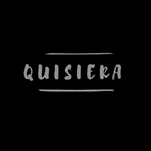 Quisiera