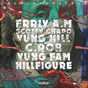 FLM(feat. Errly Am, Scotty Chapo, Yung Hill, C Richies, Billy Bandz & Yung Fam) (Explicit)