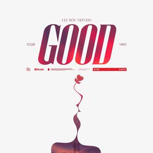 Your Good Vibes