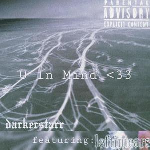 U In Mind <33(feat. leftintears) (Explicit)