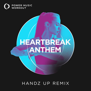 Heartbreak Anthem (Handz up Extended Remix 150 BPM)