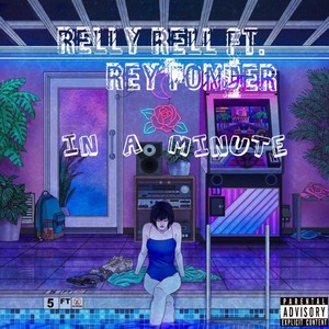 In A Minute (feat. Rey Fonder) (Explicit)