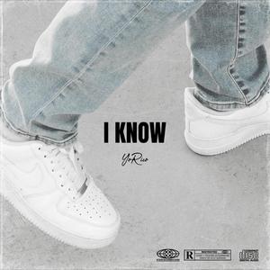 I Know (Explicit)
