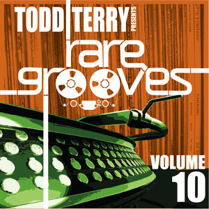 Todd Terry's Rare Grooves Volume 10