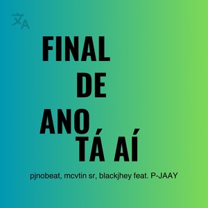 FINAL DE ANO TÁ AÍ (Explicit)