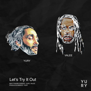 Let's Try It Out (feat. Valee) [Explicit]