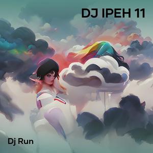 Dj Ipeh 11