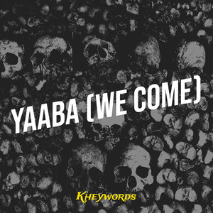 Yaaba (We Come)