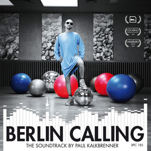 Berlin Calling - The Soundtrack by Paul Kalkbrenner