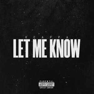 LET ME KNOW (Explicit)