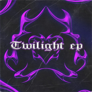 Twilight EP (Explicit)