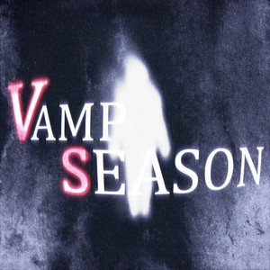 VAMP SEASON (Explicit)