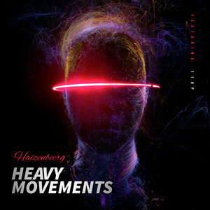Heavy Movements (Explicit)