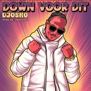 Down voor dit (Explicit)