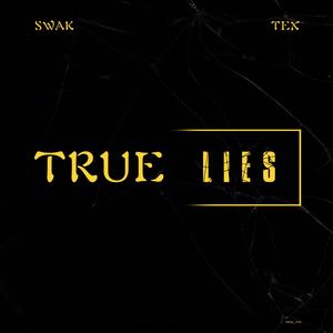 True Lies(feat. TEX) (Explicit)