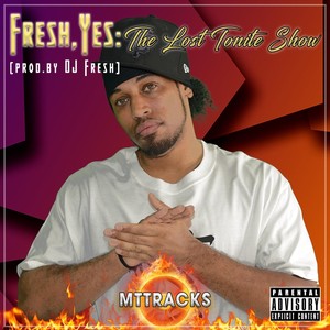 Fresh, Yes: The Lost Tonite Show (Explicit)