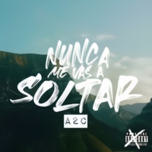 Nunca Me Vas A Soltar