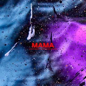 Mama (Explicit)