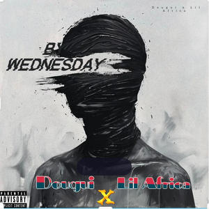 By Wednesday (feat. lil africa 3rdworldbaby)