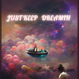 Just Keep Dreamin' (Explicit)